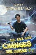 Cover: The One Who Changes the Future (Book #4) - Magic Dome Books