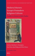 Cover: Medieval Matters: Europe's Premodern Religious Cultures - Brill