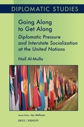 Cover: Going Along to Get Along: Diplomatic Pressure and Interstate Socialization at the United Nations - Brill