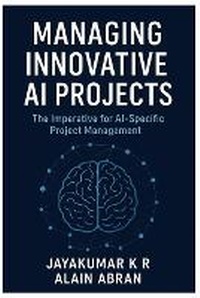Enlarge image Cover: Managing innovative AI Projects - Jayakumar K R