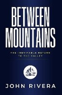 Enlarge image Cover: Between Mountains - Vive Consulting Group, LLC