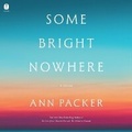 Cover: Some Bright Nowhere - HarperAudio
