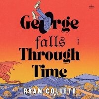 Enlarge image Cover: George Falls Through Time - HarperAudio