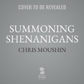 Cover: Summoning Shenanigans - Blackstone Publishing