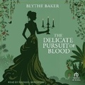 Cover: The Delicate Pursuit of Blood - Tantor