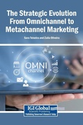 Cover: The Strategic Evolution From Omnichannel to Metachannel Marketing - Igi Global Scientific Publishing