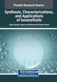Enlarge image Cover: Synthesis, Characterizations, and Applications of Ionanofluids - Engineering Science Reference