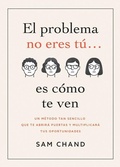 Cover: El Problema No Eres Tu... Es Como Te Ven - Whitaker House