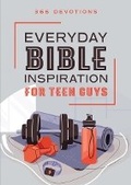 Cover: Everyday Bible Inspiration for Teen Guys: 365 Devotions - Barbour Publishing Inc, U.S.