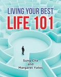 Cover: Living Your Best Life 101 - Covenant Books, Inc.