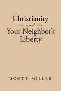Cover: Christianity and Your Neighbor's Liberty - Covenant Books, Inc.
