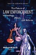 Cover: The Future of Law Enforcement: Technology, Policy, and Reform - Nova Medicine and Health