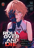 Cover: ROLL OVER AND DIE: I Will Fight for an Ordinary Life with My Love and Cursed Sword! (Light Novel) Vol. 6 - Seven Seas Entertainment, LLC