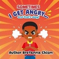 Cover: Sometimes I Get Angry...and that's okay! - Blu Fountain Streams Publications LLC