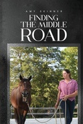 Cover: Finding The Middle Road - Self Publishers