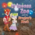 Cover: Princess Zoe and the Dragon's Mask - Cassiopeia Fletcher