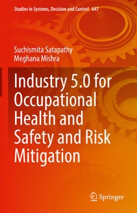 Enlarge image Cover: Industry 5.0 for Occupational Health and Safety and Risk Mitigation - Springer