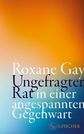 Cover: Ungefragter Rat in einer angespannten Gegenwart - S. Fischer