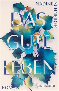 Bild vergrößern Bild: Das gute Leben - S. Fischer