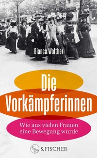 Bild vergrößern Bild: Die Vorkämpferinnen - S. Fischer