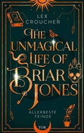 Cover: The Unmagical Life of Briar Jones - S. Fischer