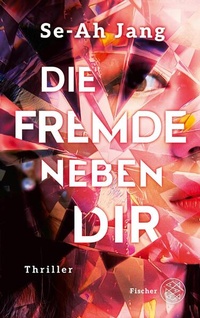 Bild vergrößern Bild: Die Fremde neben dir - S. Fischer