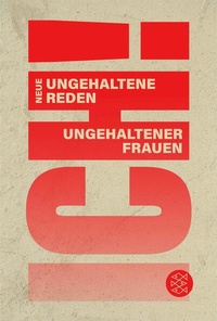 Enlarge image Cover: ICH! Neue ungehaltene Reden ungehaltener Frauen - S. Fischer