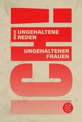Cover: ICH! Neue ungehaltene Reden ungehaltener Frauen - Fischer Taschenbuch