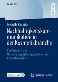 Enlarge image Cover: Nachhaltigkeitskommunikation in der Kosmetikbranche - Springer Gabler