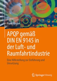 Bild vergrößern Bild: APQP gemäß DIN EN 9145 in der Luft- und Raumfahrtindustrie - Springer Vieweg