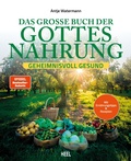 Cover: Das gro&szlig;e Buch der Gottesnahrung - Heel