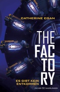 Cover: The Factory - Es gibt kein Entkommen - FISCHER Sauerl&auml;nder