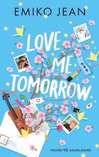 Bild vergrößern Bild: Love Me Tomorrow - FISCHER Sauerländer