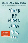 Cover: You'd be Home Now - FISCHER Sauerl&auml;nder