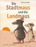 Cover: Die Stadtmaus und die Landmaus - FISCHER Sauerl&auml;nder