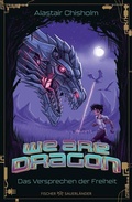 Cover: We are Dragon - Das Versprechen der Freiheit - FISCHER Sauerl&auml;nder