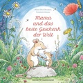 Cover: Mama und das beste Geschenk der Welt - FISCHER Sauerl&auml;nder