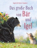 Cover: Das Gro&szlig;e Buch von B&auml;r und Igel - FISCHER Sauerl&auml;nder