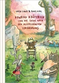 Cover: Konrad Kr&ouml;terich und die Suche nach der allersch&ouml;nsten Umarmung - FISCHER Sauerl&auml;nder