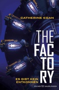 Cover: The Factory - Es gibt kein Entkommen - FISCHER Sauerl&auml;nder