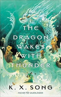 Bild vergrößern Bild: The Dragon Wakes With Thunder - FISCHER Sauerländer