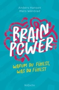 Cover: Brainpower - Warum du f&uuml;hlst, was du f&uuml;hlst - FISCHER Sauerl&auml;nder
