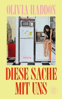 Enlarge image Cover: Diese Sache mit uns - fischer