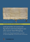 Cover: "und sprachen sie weren ein Rychstat und entweltigten uns also unsrer Stat Winsperg" - Jan Thorbecke Verlag
