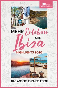 Abbildung von: Mehr Erleben auf Ibiza - Unterwegs Verlag GmbH