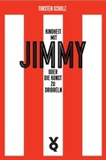 Cover: Kindheit mit Jimmy oder Die Kunst zu dribbeln - Verlag Voland & Quist