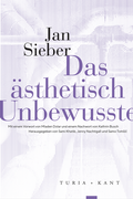 Cover: Das &auml;sthetisch Unbewusste - Verlag Turia + Kant