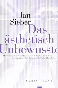 Enlarge image Cover: Das ästhetisch Unbewusste - Verlag Turia + Kant