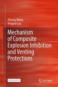 Enlarge image Cover: Mechanism of Composite Explosion Inhibition and Venting Protections - Springer