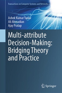 Enlarge image Cover: Multi-Attribute Decision-Making: Bridging Theory and Practice - Springer
